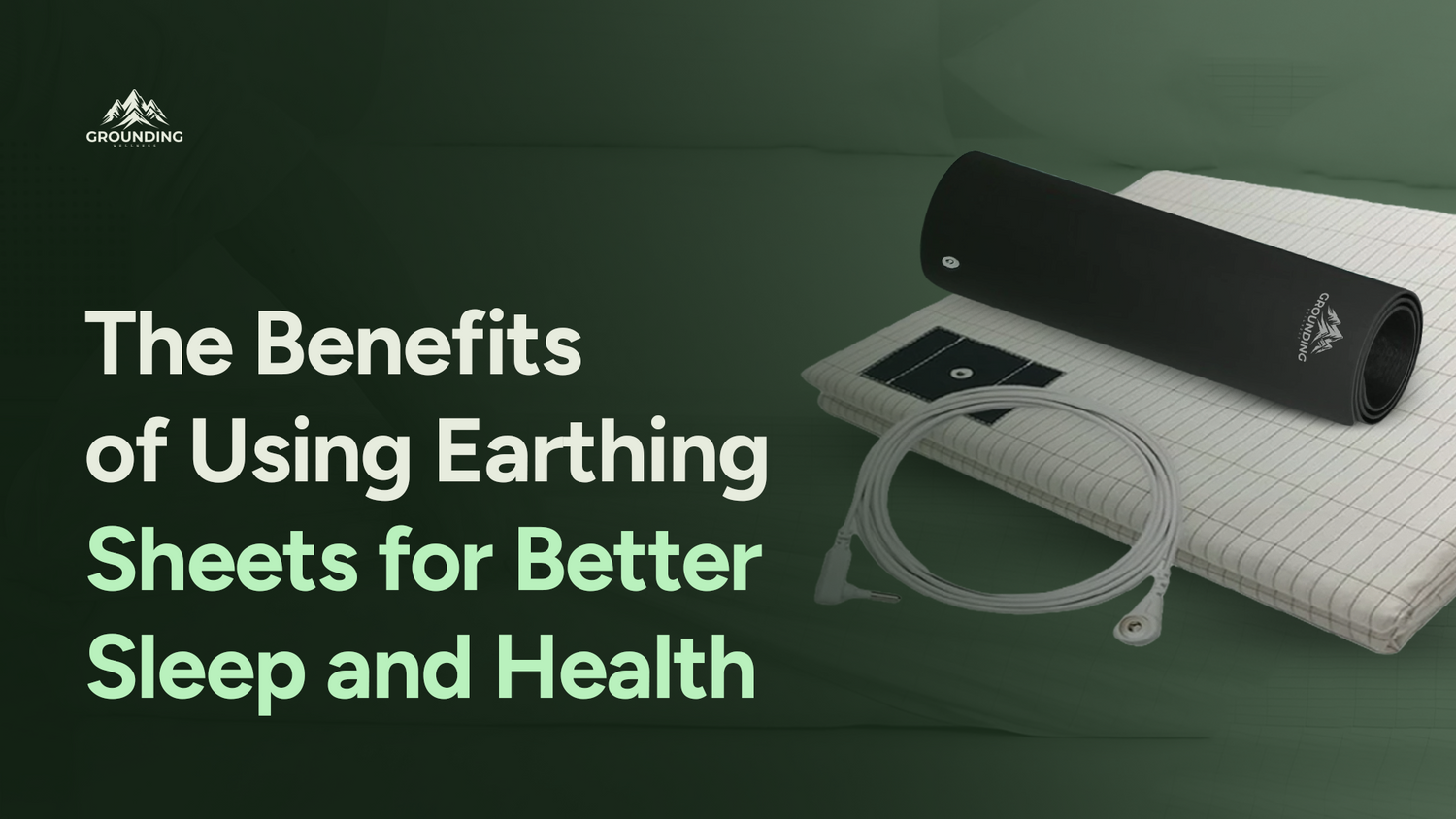 The Benefits of Using Earthing Sheets for Better Sleep and Health