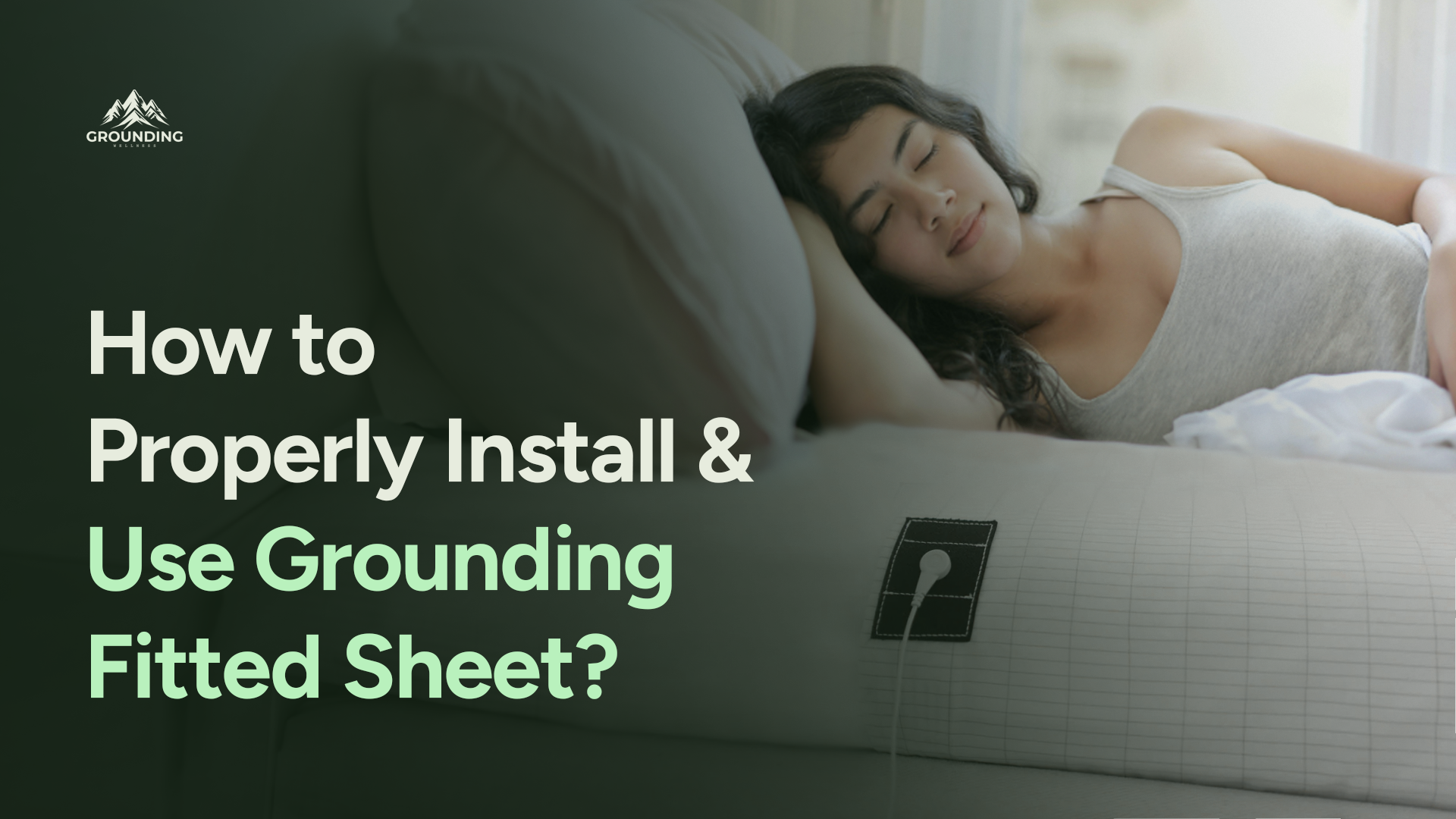 How to Properly Install and Use a Grounding Fitted Sheet